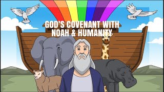 GODS COVENANT WITH NOAH AND HUMANITY [upl. by Edahc]