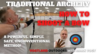 Traditional Archery How to Shoot a Bow [upl. by Lundell]