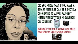 HAVE A SMART METER IN DEBT YOU MIGHT COME HOME TO A PREPAYMENT METER WITHOUT YOUR PERMISSION [upl. by Teevens]