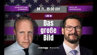 Nach der USWahl Livepodcast „Das große Bild“ mit Philip Gisdakis [upl. by Geralda616]