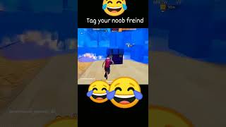 Tag your noob friend free fire youtube funny viralvideos [upl. by Hartman]