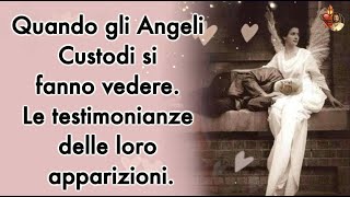 Quando gli Angeli Custodi si fanno vedereLe testimonianze delle loro apparizioni [upl. by Nitsugua]