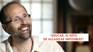 EDUCAR EL RETO DE ALCANZAR IMPOSIBLES [upl. by Kremer]