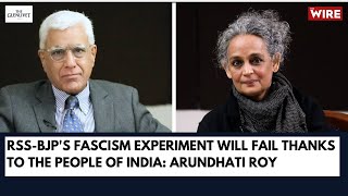 RSSBJPs Fascism Experiment Will Fail Thanks to the People of India Arundhati Roy [upl. by Rivard777]