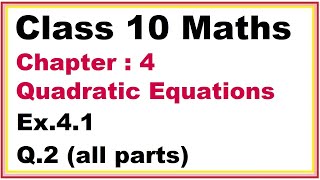 Ex41 Q2 all parts Chapter4 Quadratic Equations  Ncert Maths Class 10  Cbse [upl. by Hcire]