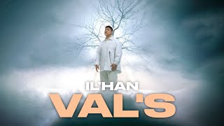 IL’HAN  Vals mood video 2024 [upl. by Maurili329]