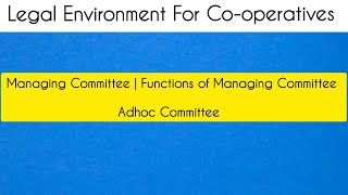 Managing Committee  Functions of Managing Committee  Adhoc Committee [upl. by Phillie416]