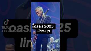 OASIS 2025 BAND LINE UP PREDICTIONS GEM amp CHRIS  oasisinetofficial [upl. by Inol]