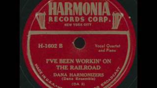 Dana Harmonizers  Ive been workin on the railroad [upl. by Borer]