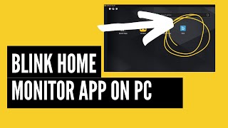 How to install and run the Blink Home Monitor App on PC [upl. by Dolora]