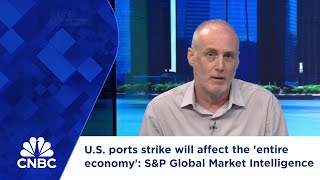 US ports strike will affect the entire economy SampP Global Market Intelligence [upl. by Yereffej985]