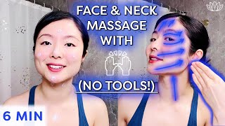 6MIN Easy Everyday FULL FACE amp NECK Massage With HANDS No Tools  Natural FACE LIFT Massage [upl. by Suirradal328]