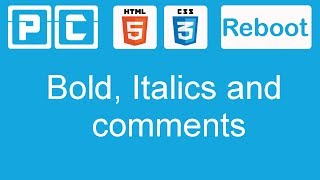 HTML5 and CSS3 beginners tutorial 4  bold italics and comments [upl. by Atsirc]