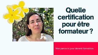 Quelles certifications pour être formateur [upl. by Ydoow]