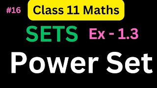 Power Set  Subsets  Class 11 Maths  Chapter 1 Sets  Exercise 13  CBSE  NCERT [upl. by Noissap759]