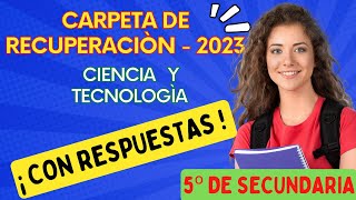 CARPETA DE RECUPERACIÓN 2023  CIENCIA Y TECNOLOGÌA  5º de Secundaria  CON RESPUESTAS [upl. by Eenyaj]