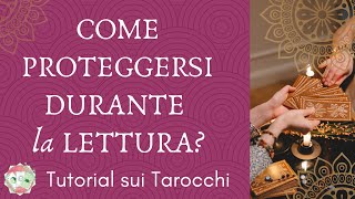 COME PROTEGGERSI quando si leggono i TAROCCHI🌟 Tutorial sui Tarocchi [upl. by Doe]