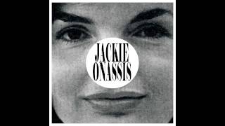 Jackie Onassis  It Goes Uh Oh [upl. by Oinotnaesoj]