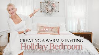 Creating a Warm amp Inviting Holiday Bedroom  Christmas Bedroom Makeover [upl. by Aramanta]