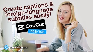 Easily Make Captions amp ForeignLanguage Subtitles in CapCut on the Desktop [upl. by Philbert]