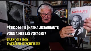 été2024 15  Nathalie Sarraute vous aimez les voyages [upl. by Quartis760]