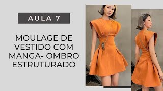 AULA 7 Moulage de Vestido com Manga Estilo Ombro Estruturado moulage vestido moulagefacil [upl. by Sonnnie616]