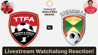 Trinidad amp Tobago Vs Grenada 2026 CONCACAF World Cup Qualifying Round 2 Live Watchalong Reaction [upl. by Ttocs]