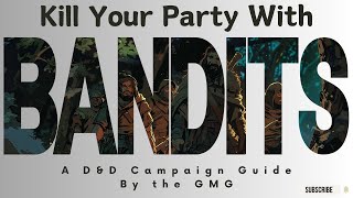 Great Bandit Encounters in DampD  Tips for creating good Bandit Encounters [upl. by Press]