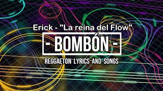 bombon erick la reina del flow letra 😘😘😘👍👍👍 [upl. by Sobel]