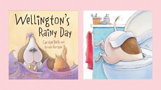 Children’s Read Aloud  Wellington’s Rainy Day 🐶 ☔️ [upl. by Atcele]