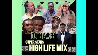 SUPER BEST HIGH LIFE MIX DJ NAABI ONE 1 [upl. by Lenette]