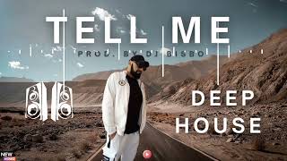 BEST DEEP HOUSE Remixes OF POPULAR SONGS  DJ BISBO  TELL ME  2024  OFFICIAL AUDIO [upl. by Georglana]