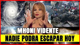 🌪️🔥¡ Hace 1 Hora  Mhoni Vidente TERRIBLE PREDICCION PIDE REZAR HOY VIENE Un Mega Huracán [upl. by Karen816]