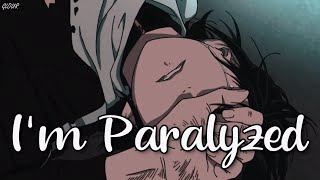 【Nightcore】 Paralyzed deeper version  lyrics [upl. by Mauralia355]