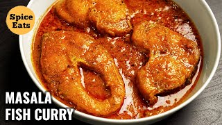 ROHU MASALA FISH CURRY  MASALA FISH CURRY RECIPE  FISH CURRY BY SPICE EATS [upl. by Rici]