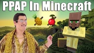 PPAP In Minecraft Pen Pineapple Apple Pen [upl. by Rebbecca]