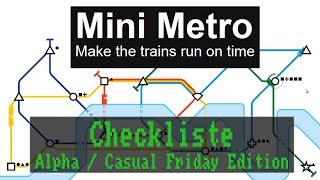 Checkliste MiniMetro alpha7  Casual Friday Edition  Test  Gameplay  Deutsch  Full HD  PC [upl. by Story]