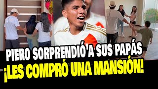 PIERO QUISPE LES COMPRÓ UNA MANSIÓN A SUS PADRES ¡ASÍ FUE LA SORPRESA [upl. by Reppiks]