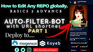 Part 1 EDIT ANY REPO🔥 How To edit any BOT REPO  Deploy Auto filter BOT with url shortner [upl. by Reube489]