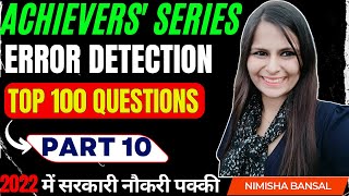 ACHIEVERS SERIES Error Detection TOP 100 QUESTIONS PART 10 NIMISHA BANSAL BANK  SSC  DEFENCE [upl. by Jonathon92]