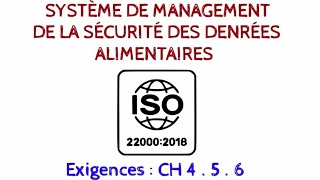 Système De Management De La Sécurité Des Denrées Alimentaires ISO 22000  Exigences CH 5  6  7 [upl. by Atnim]