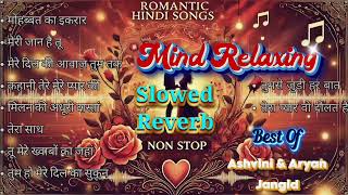 New Hindi love songsbollywood love lofi songhindi slowed and reverb songslatest hindi songs [upl. by Hymie]