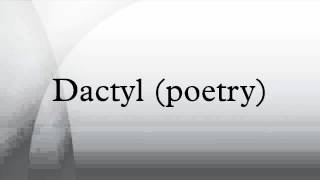 Dactyl poetry [upl. by Ydda]