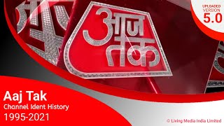 UPDATED Aaj Tak Channel Ident History 19952021  Version 50 [upl. by Anitselec]