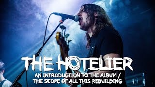 The Hotelier  An Introduction To The Album and The Scope Of All This Rebuilding LIVE in Manchester [upl. by Rusell883]