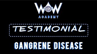 Testimonial  Gangrene Disease [upl. by Andromache]