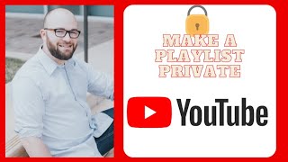 How to Make YouTube Playlist Private 2021 [upl. by Noyad]