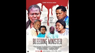 THE BLEEDING MINISTER Written produced and directed by Seyi Pedro [upl. by Teragram]