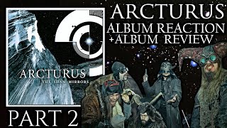 Arcturus  The Sham Mirrors  Full Album Reaction  Album Review Part 2 [upl. by Navada]