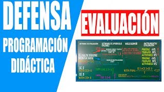 9 EVALUACIÓN Defensa Programación didáctica Oposiciones [upl. by Nahtaoj790]